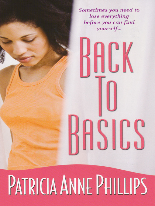 Title details for Back to Basics by Patricia Anne Phillips - Available